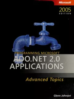 Programming Microsoft ADO.NET 2.0 applications