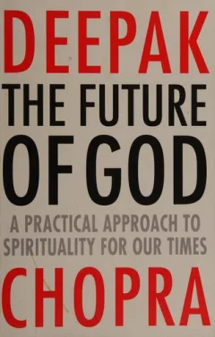 The future of God : a practical approach to spirituality for our times