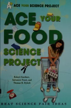 Ace your food science project