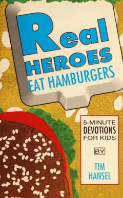 Real heroes eat hamburgers